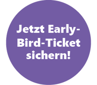 Jetzt Early-Bird-Ticket sichern! Jetzt Early-Bird-Ticket sichern!
